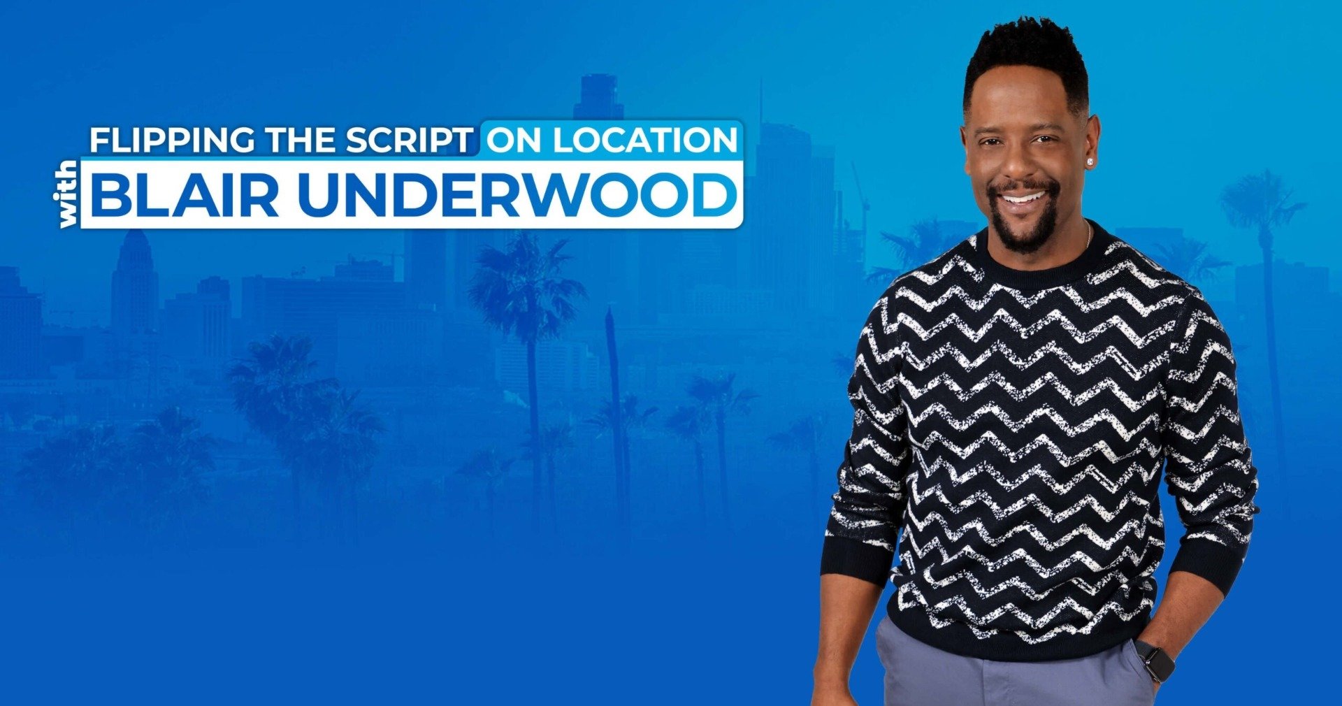 Flipping the Script on Location with Blair Underwood Video